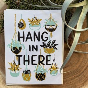 Hang In There Card