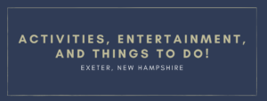 Things To Do Exeter New Hampshire