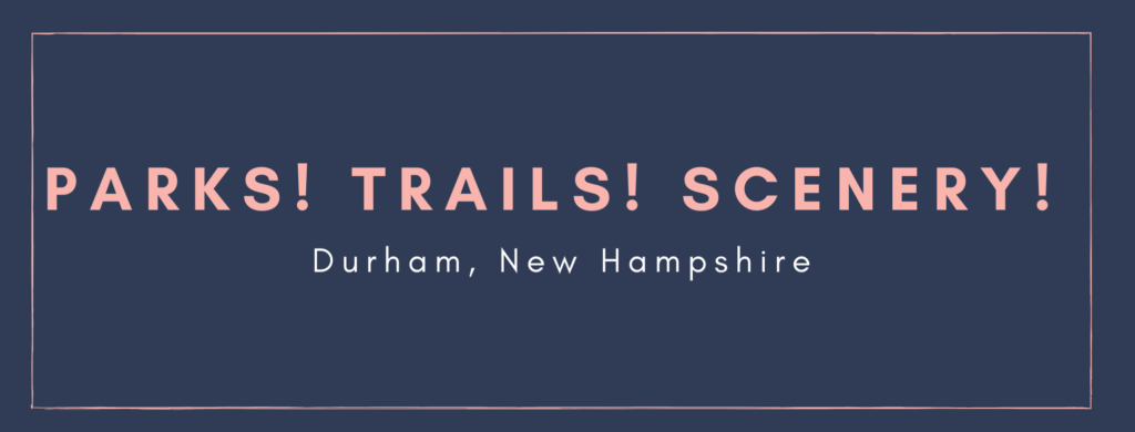 Nature Trails Parks Hiking Durham New Hampshire