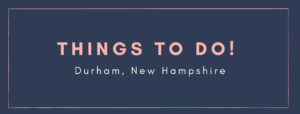 Things To Do Durham New Hampshire